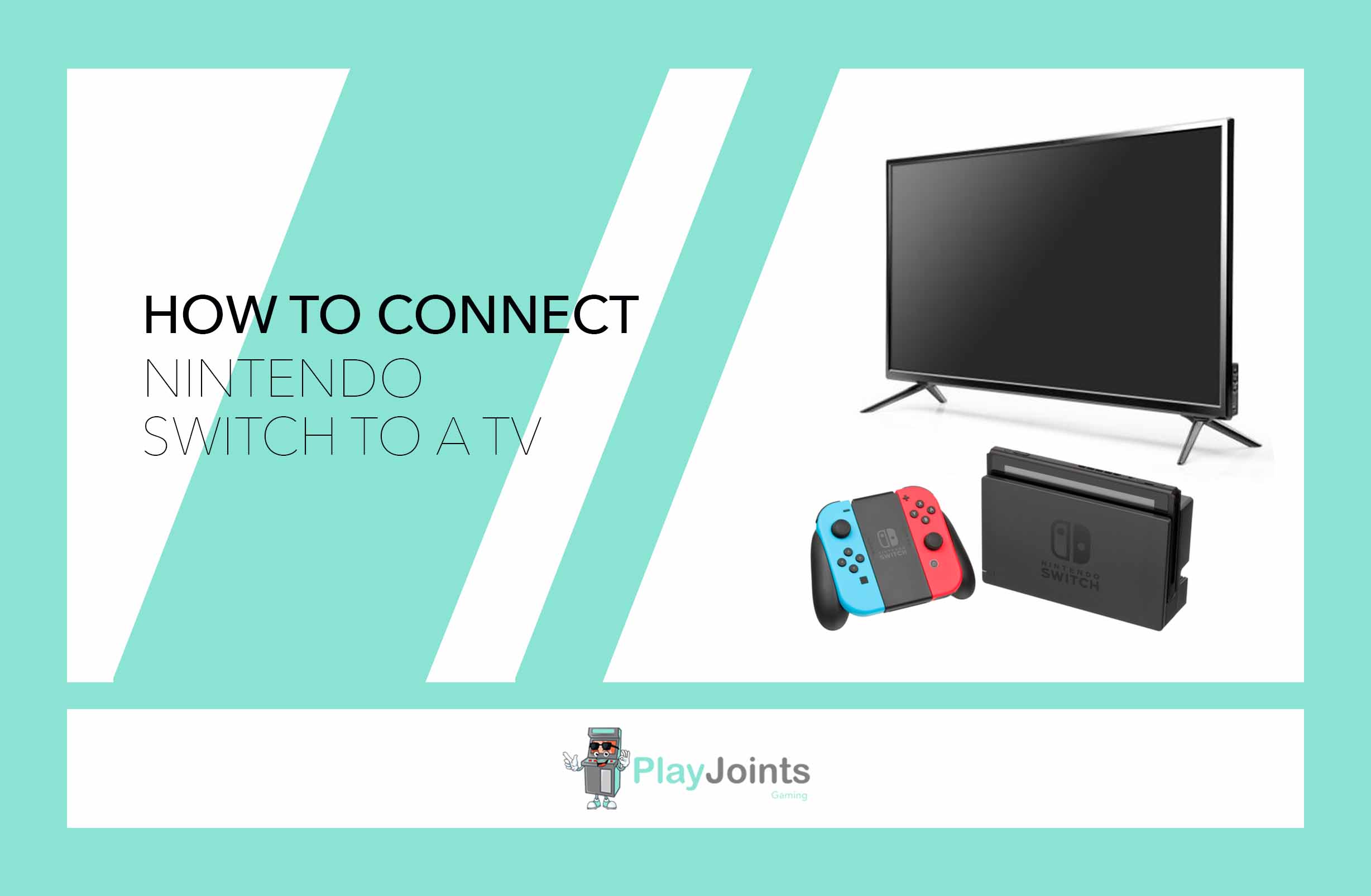 How to Connect Nintendo Switch to a TV