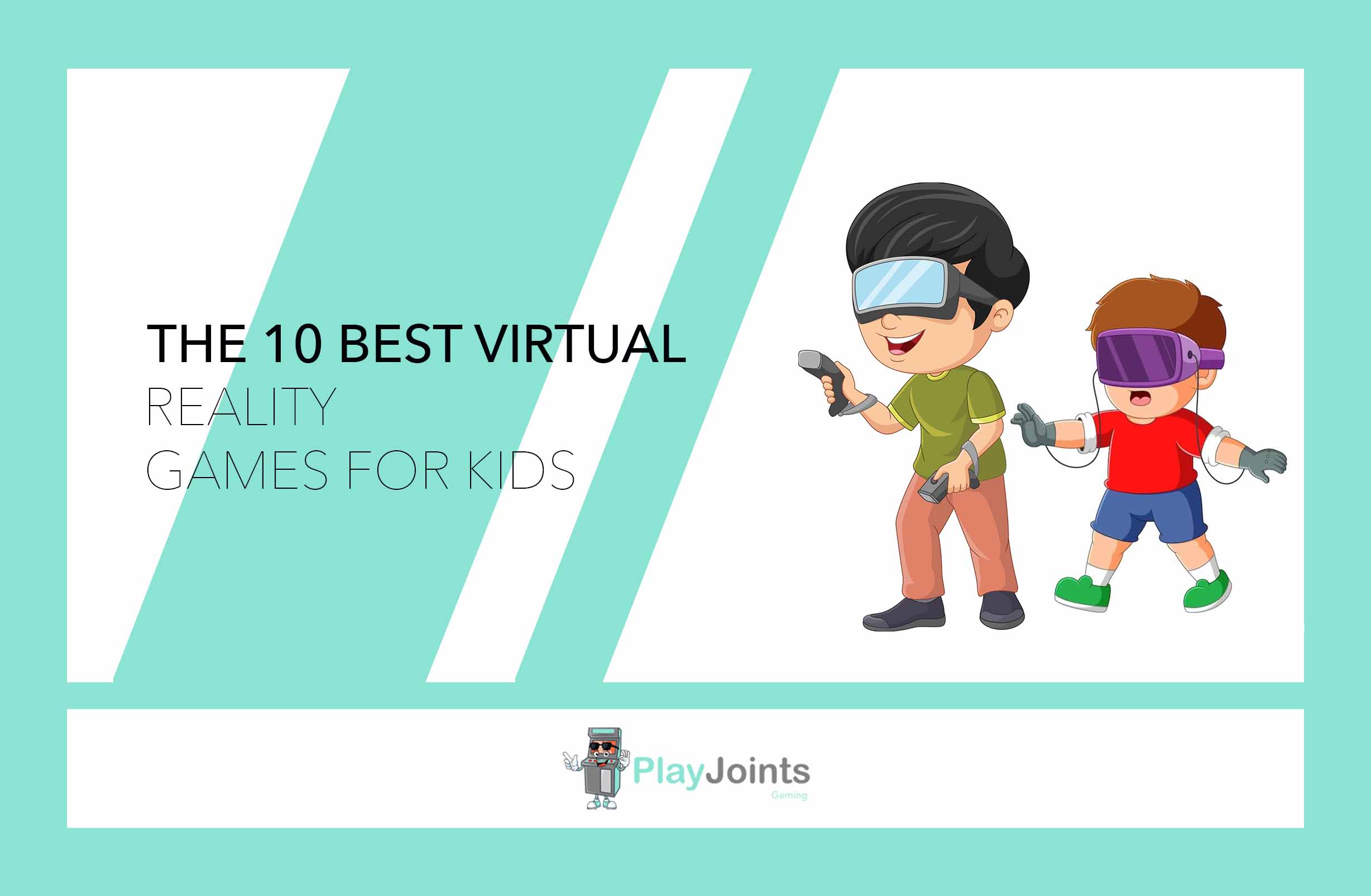 The 10 Best Virtual Reality Games For Kids